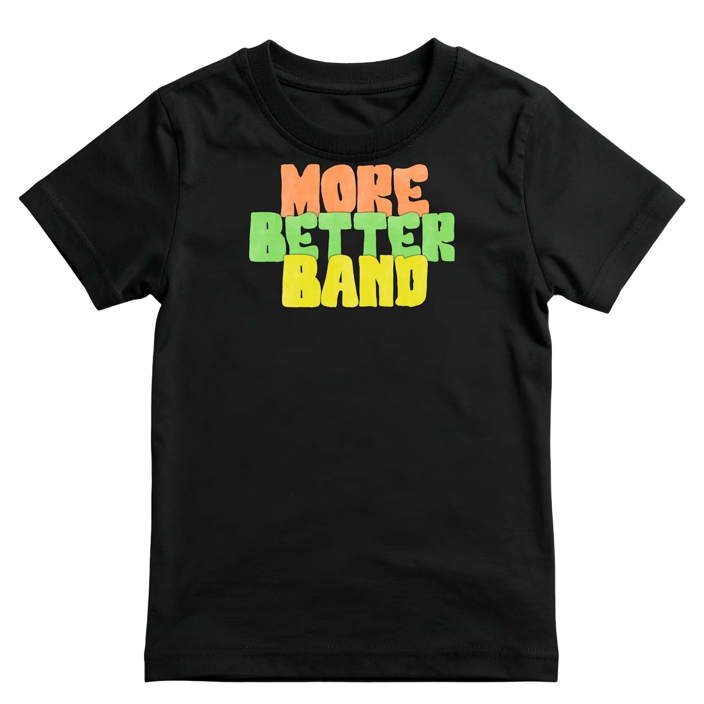 More Better Band Shirt (Limited)